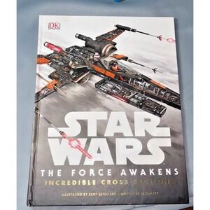 Hardback book Star Wars the Force Awakens Incredible Cross Sections DK Book